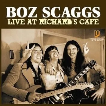 BOZ SCAGGS / LIVE AT RICHARD'S CAFE (2CDR)