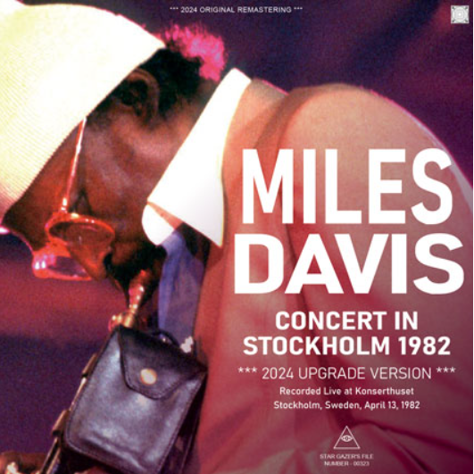 MILES DAVIS / CONCERT IN STOCKHOLM 1982: 2024 UPGRADE VERSION STAR GAZER'S FILE (1CD-R)